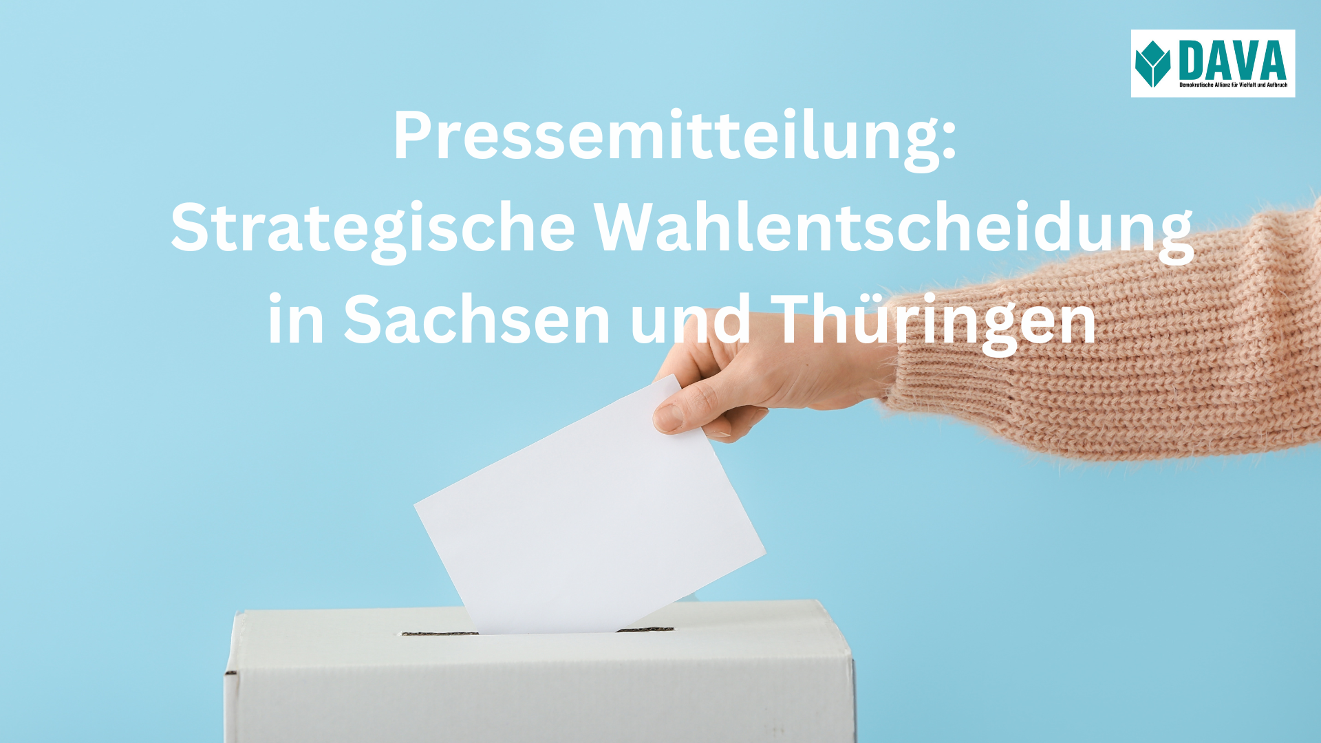 Pressemitteilung: Strategische Wahlentscheidung in Sachsen und Thüringen